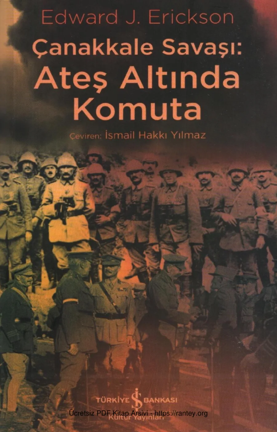 Çanakkale Savaşı Ateş Altında Komuta kapak görseli