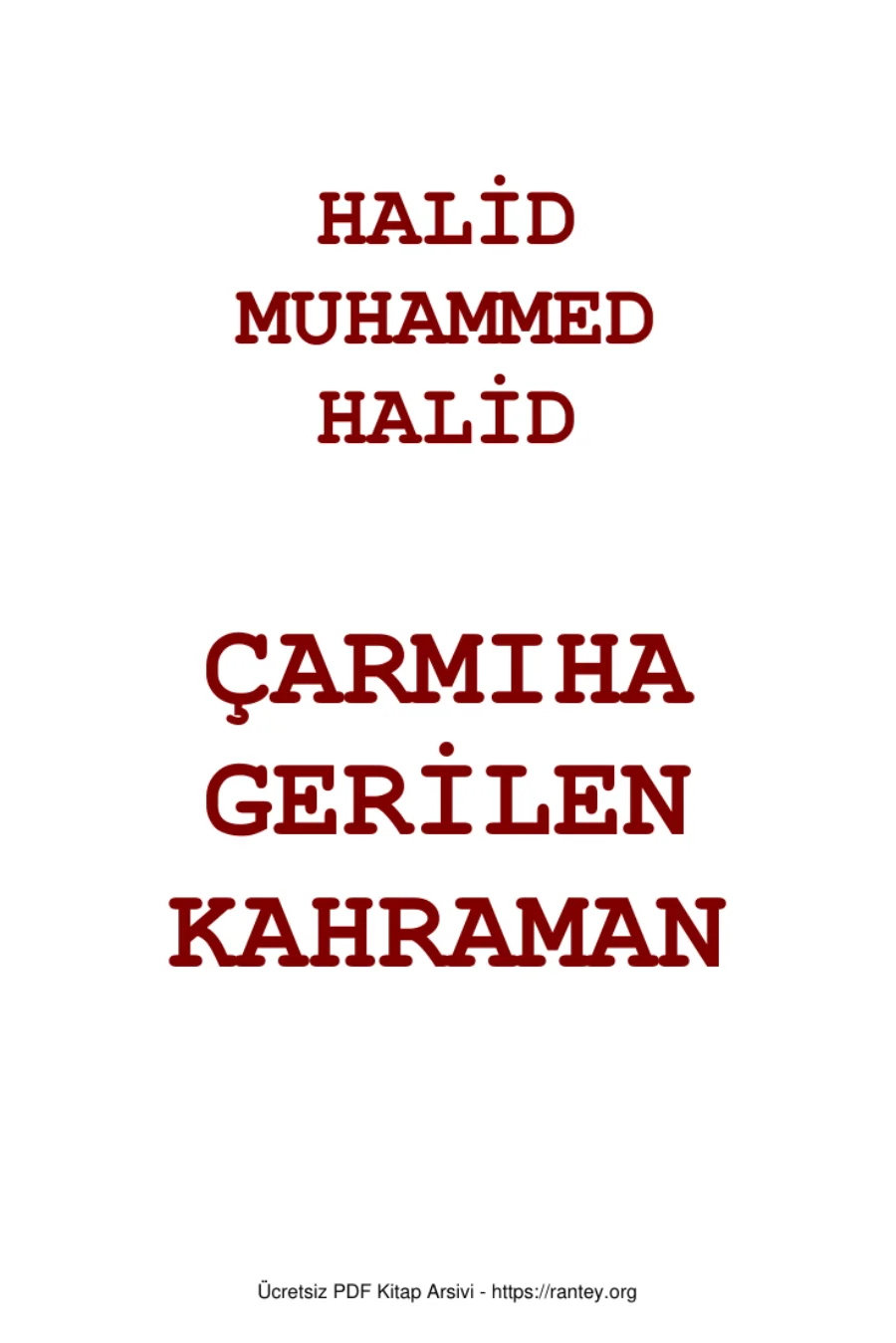 ÇARMIHA GERİLEN KAHRAMAN SEÇKİN SAHABENİN HAYATI Ebu Abdulmumin Tekin Mıhçı kapak görseli