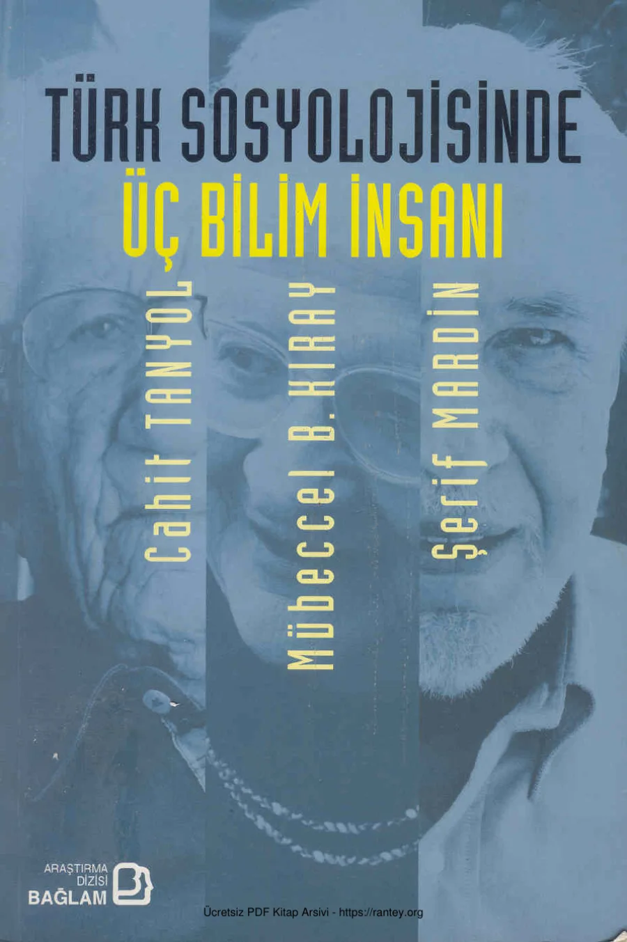 Çav Türk Sosyolojisinde Üç Bilim İnsanı CahitTanyol Mübeccel Kıray Şerif Mardin Bağlam Yayınları kapak görseli