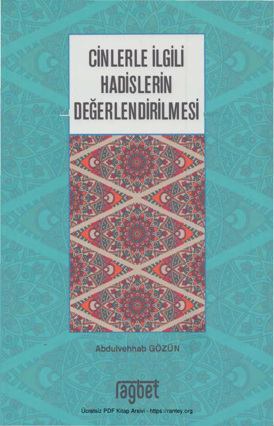 Cinlerle İlgili Hadislerin Değerlendirilmesi Rağbet Yayınları 228 9 232 sy eksik kapak görseli