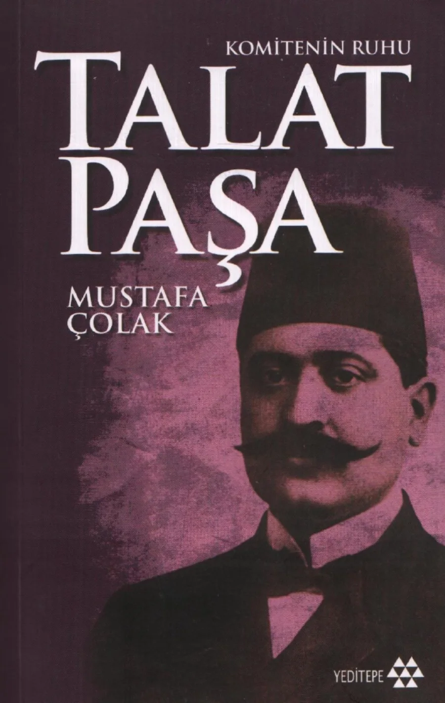 Çolak Komitenin Ruhu Talat Paşa kapak görseli