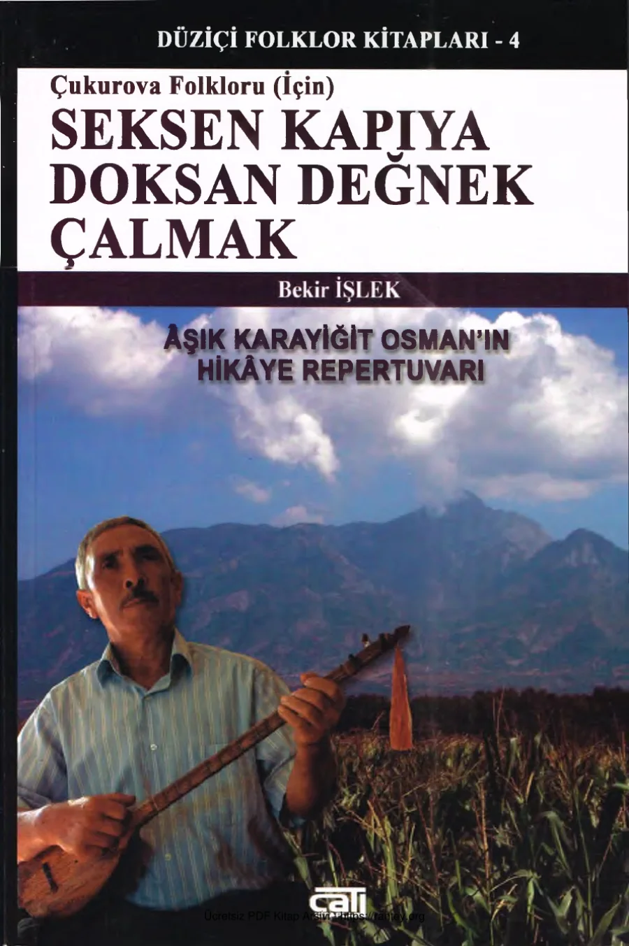 Çukurova Folklorü İçin Seksen Kapıya Doksan Değnek Çalmak kapak görseli