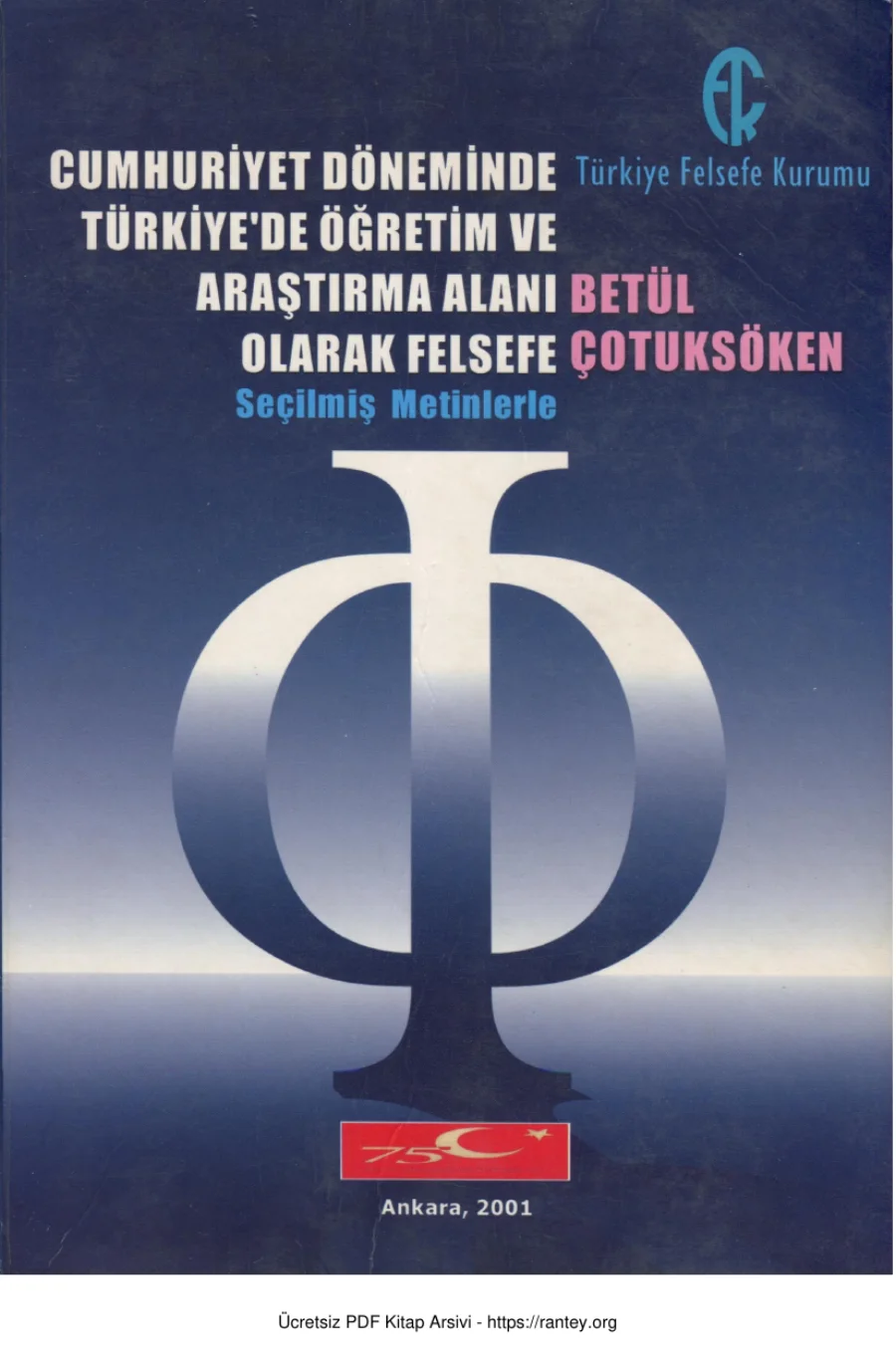 Cumhuriyet Döneminde Türkiyede Öğretim ve Araştırma Alanı Olarak Felsefe Türkiyr Felsefe kapak görseli
