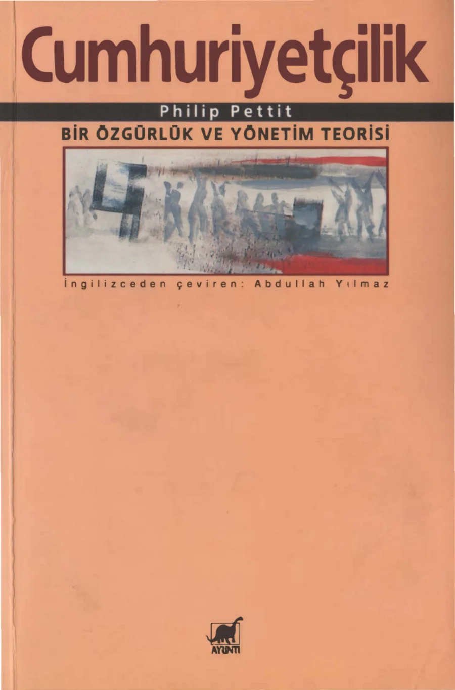 Cumhuriyetçilik Bir Özgürlük ve Yönetim Teorisi kapak görseli