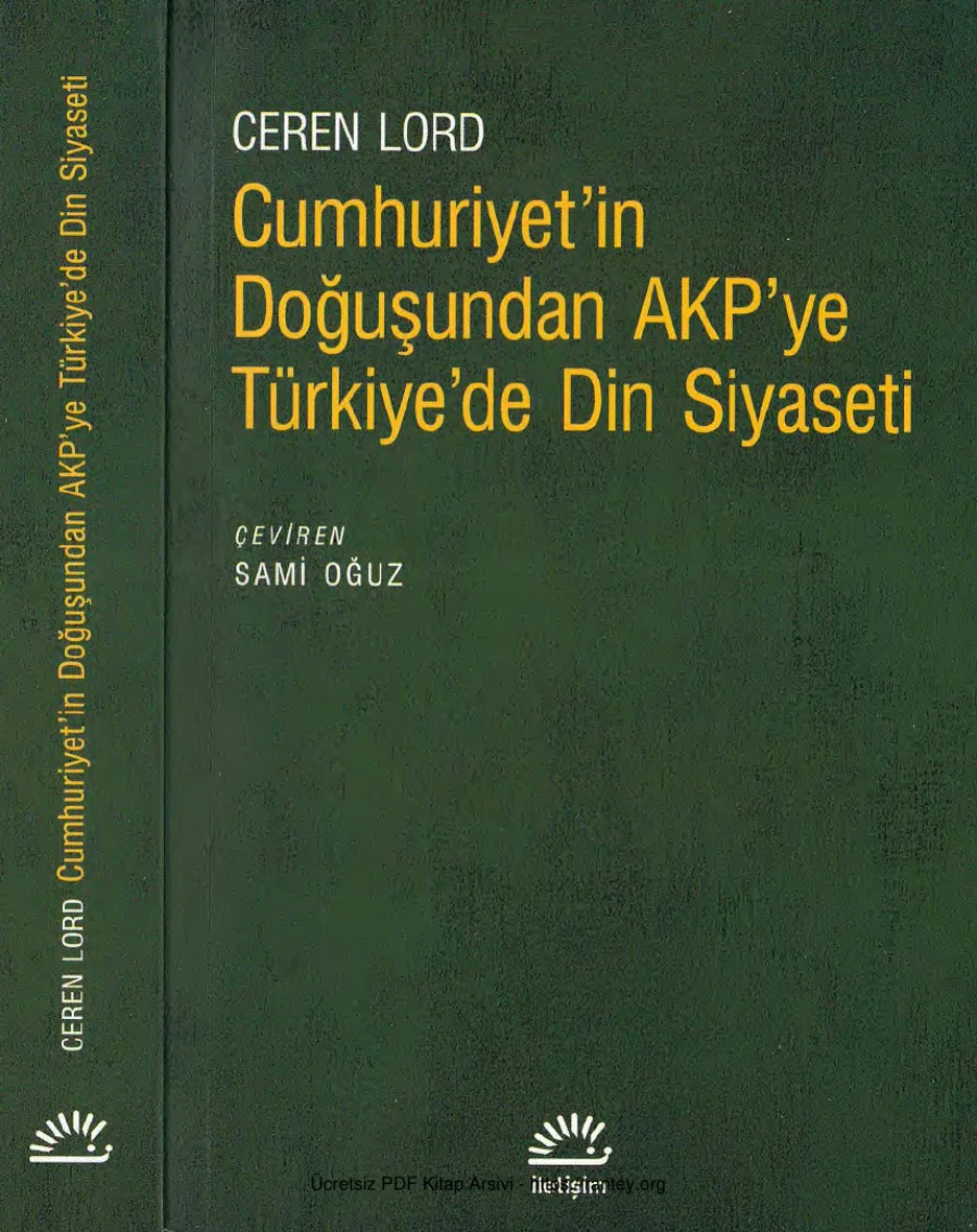 Cumhuriyetin Doğuşundan Akpye Türkiyede Din Siyaseti kapak görseli