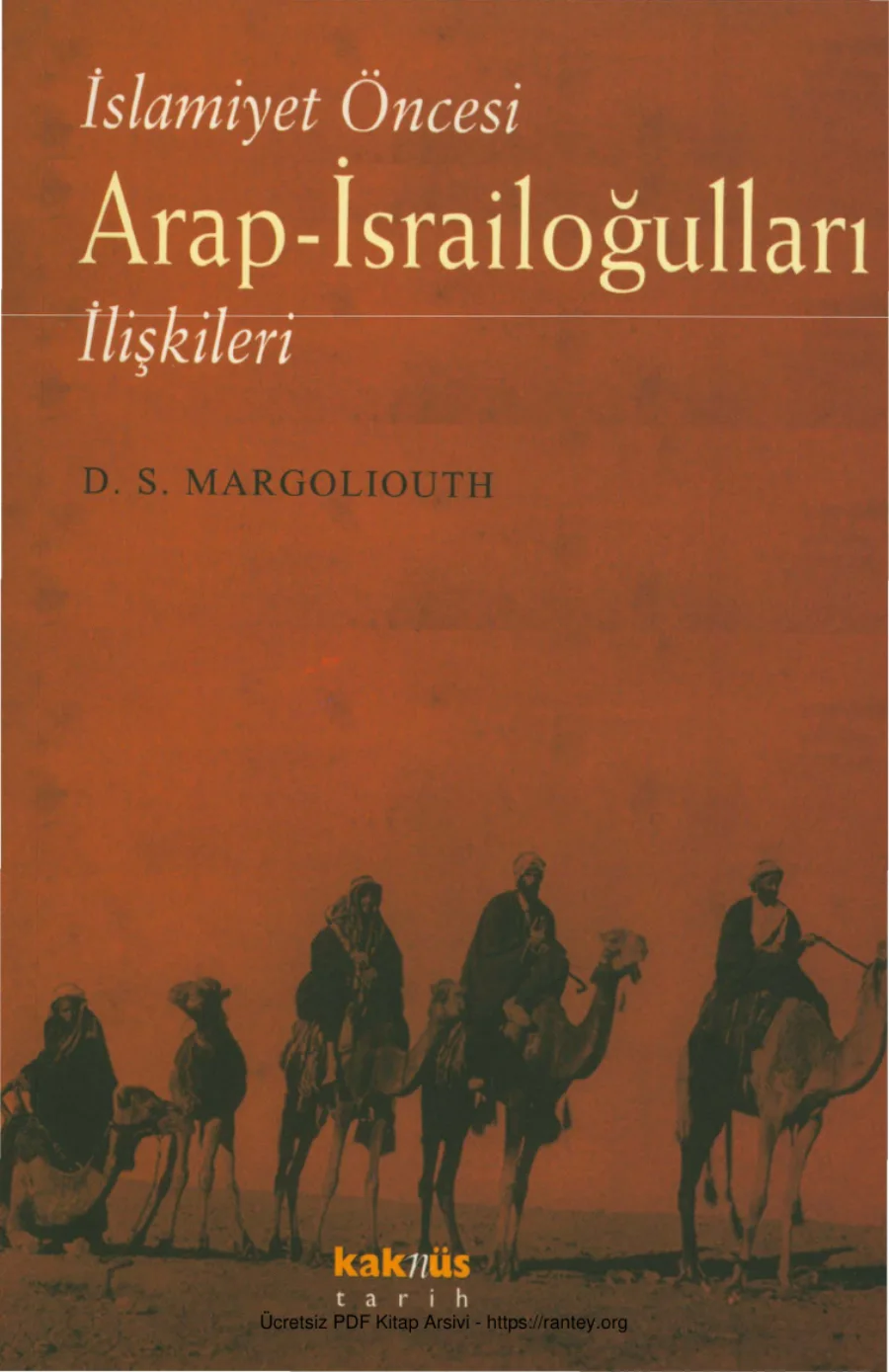 D S Margolıouth İslamiyet Öncesi Arap İsrailoğlu İlişkileri Kaknüs Yayınları kapak görseli