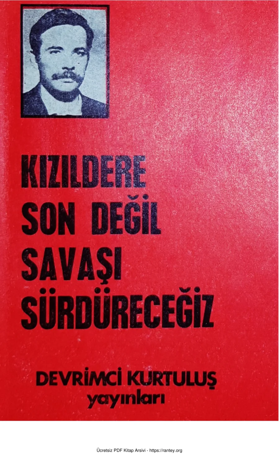 Değil Savaşı Sürdüreceğiz Devrimci Kurtuluş Yayınları kapak görseli
