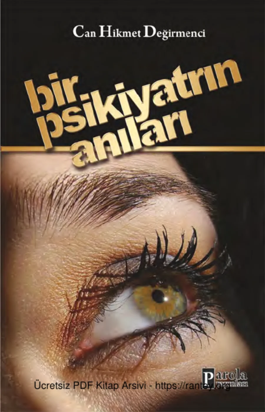 Değirmenci Bir psikiyatrin Anıları Parola Yayınları kapak görseli