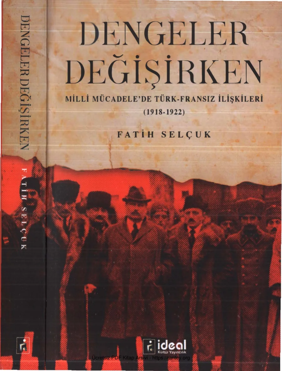 Dengeler Değişirken Milli Mücadelede Türk Fransız İlişkileri 1918 1922 İdeal Yayınları kapak görseli