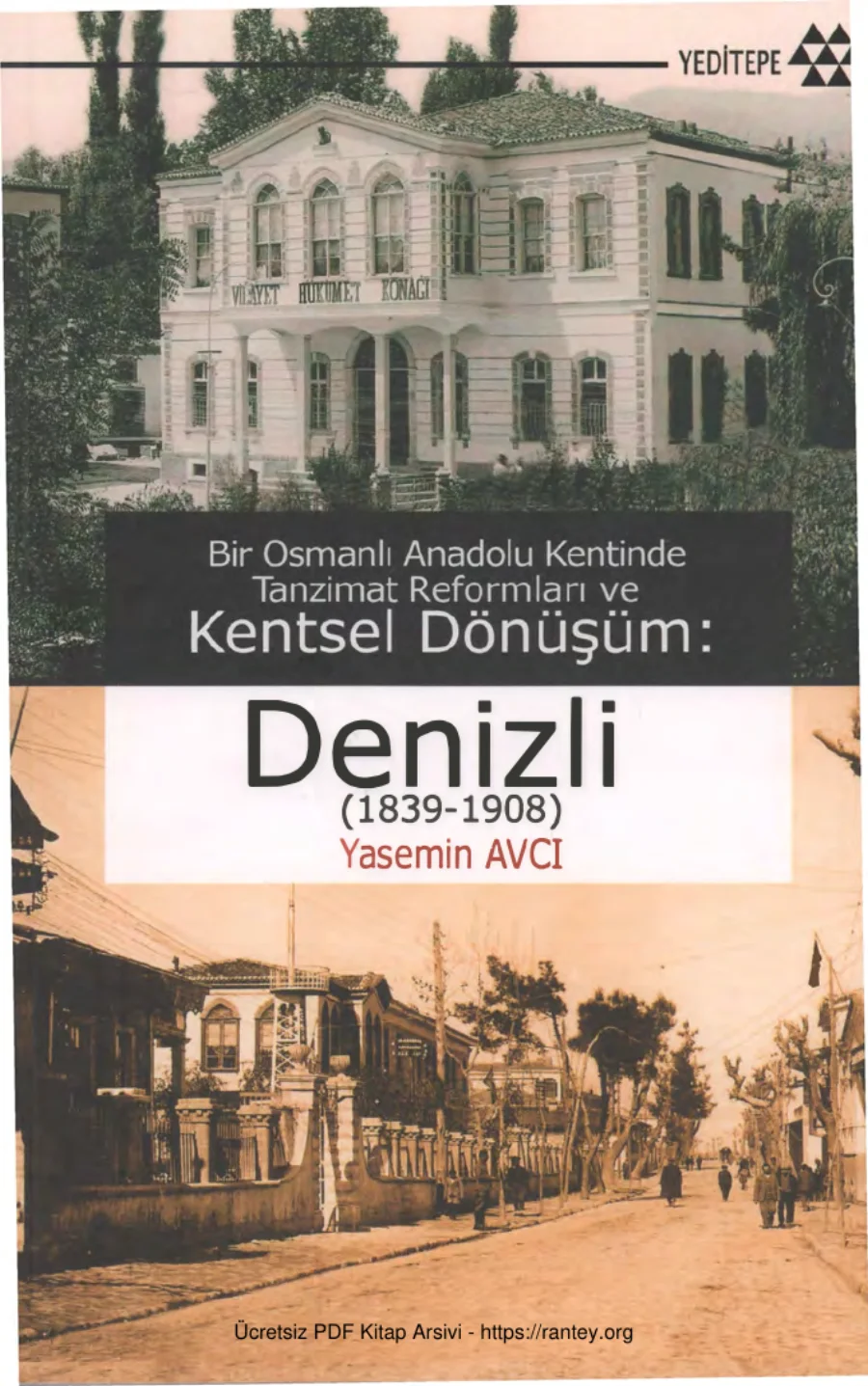 Denizli Bir Osmanlı Anadolu Kentinde Tanzimat Reformları ve Kentsel Dönüşüm kapak görseli