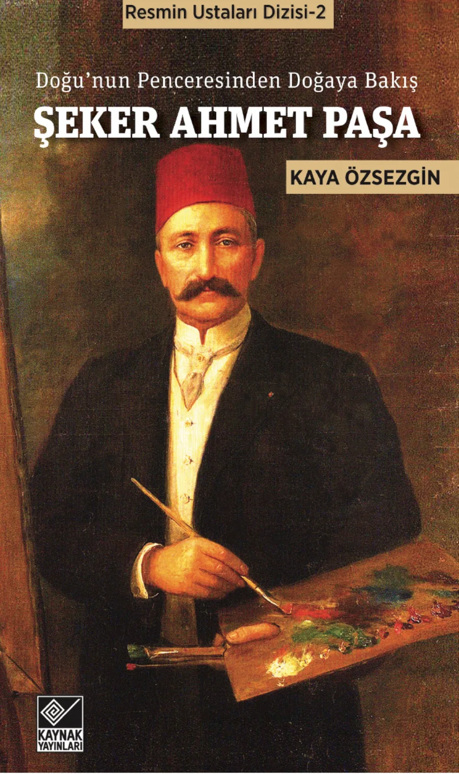 Doğunun Penceresinden Doğaya Bakış Şeker Ahmet Paşa kapak görseli