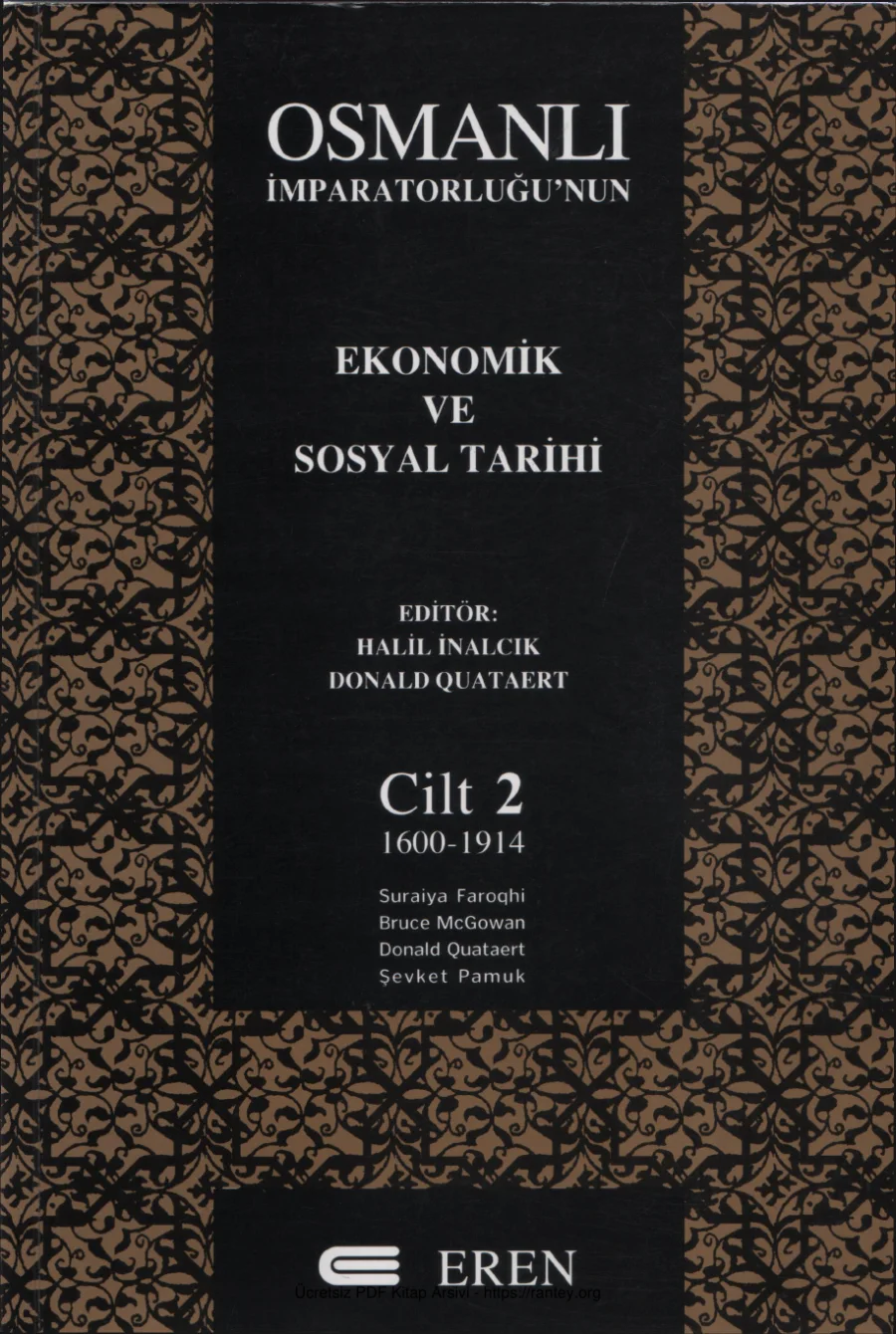 Donald Quaert Osmanlı İmparatorluğunun Ekonomik ve Sosyal Tarihi 1600 1914 Cilt 2 kapak görseli