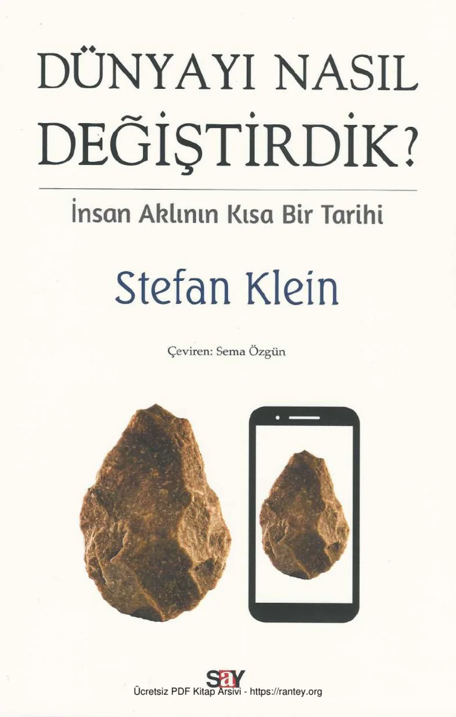 Dünyayı Nasıl Değiştirdik İnsan Aklının Kısa Bir Tarihi kapak görseli