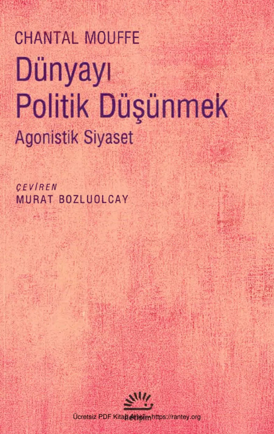 Dünyayı Politik Düşünmek: Agonistik Siyaset kapak görseli