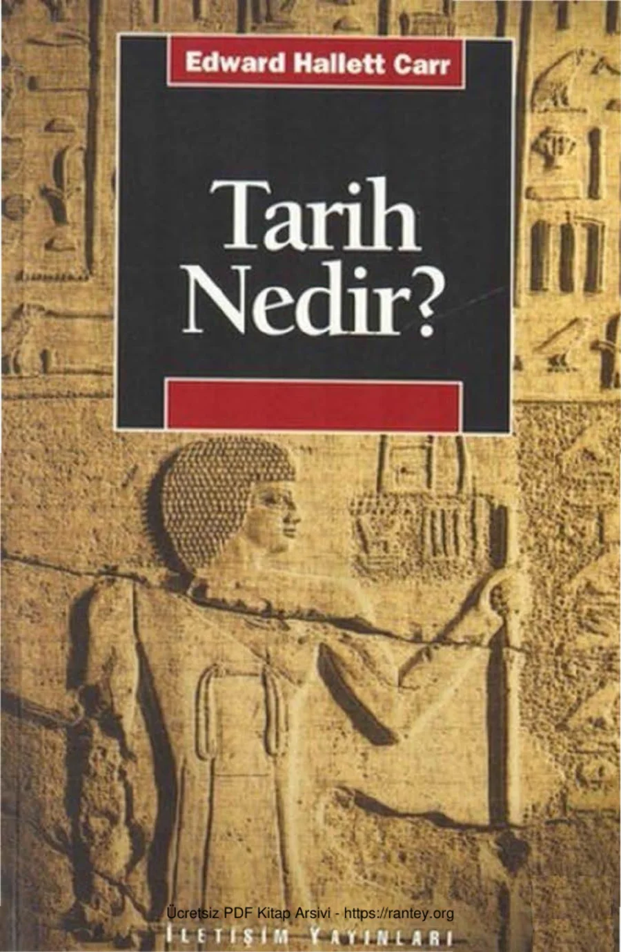 E H Carr Tarih Nedir İletişim Yayınları kapak görseli