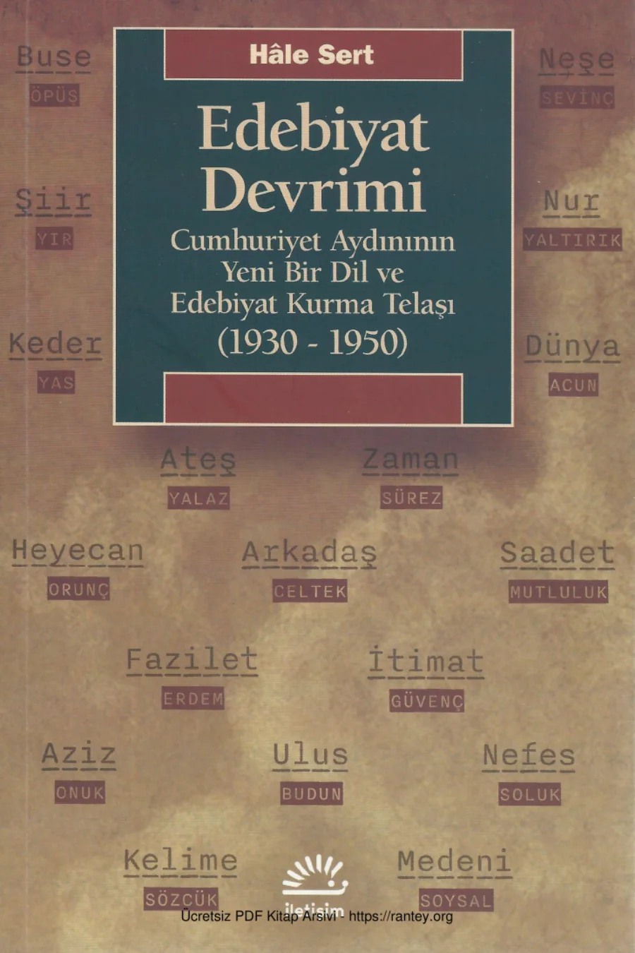 Edebiyat Devrimi Cumhuriyet Aydınının Yeni Bir Dil ve Edebiyat Kurma Telaşı 1930 1950 kapak görseli