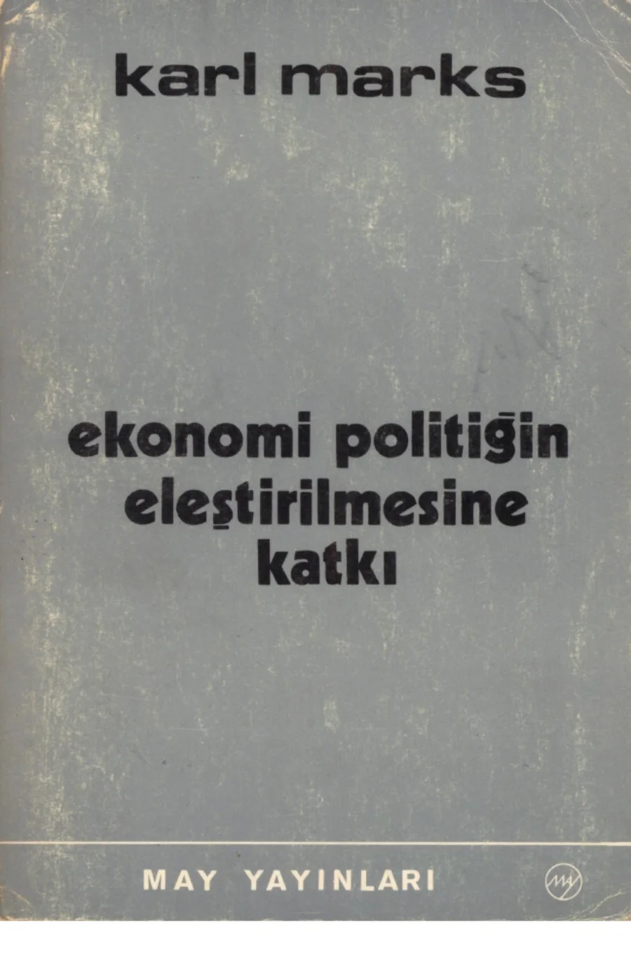 Ekonomi Politiğin Eleştirilmesine Katkı Çev Orhan Suda May 1974 2 Basım cs kapak görseli