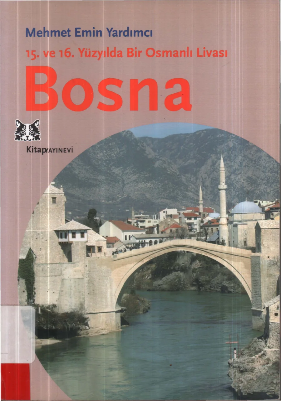 Emin Yardımcı 15 ve 16 Yüzyılda Bir Osmanlı Livası Bosna kapak görseli