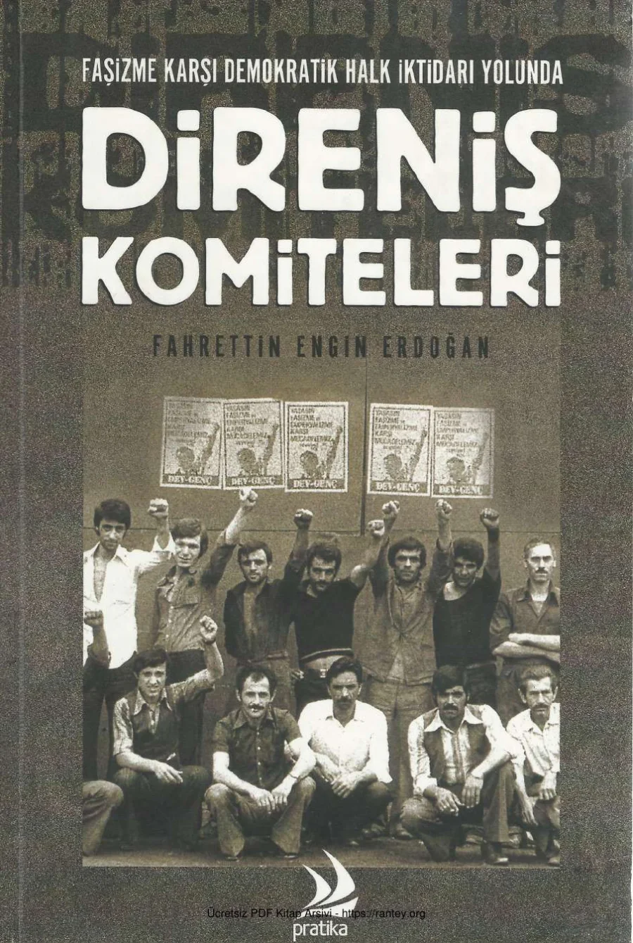 Erdoğan Faşizme Karşı Demokratik Halk İktidarı Yolunda Direniş Komiteleri Pratika Yayınları kapak görseli