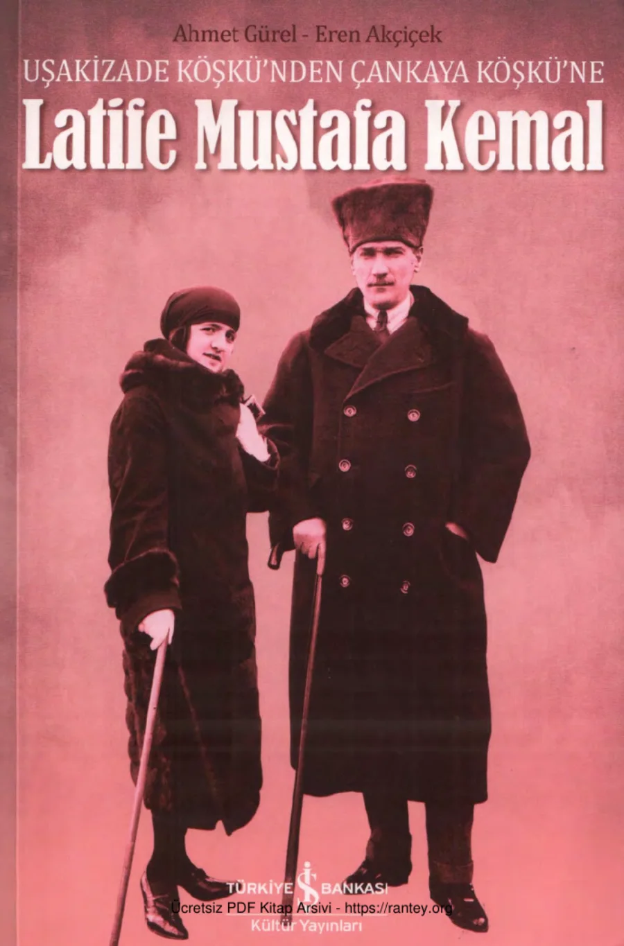 Eren Akçiçek Uşakizade Köşkünden Çankaya Köşküne Latife Mustafa Kemal kapak görseli