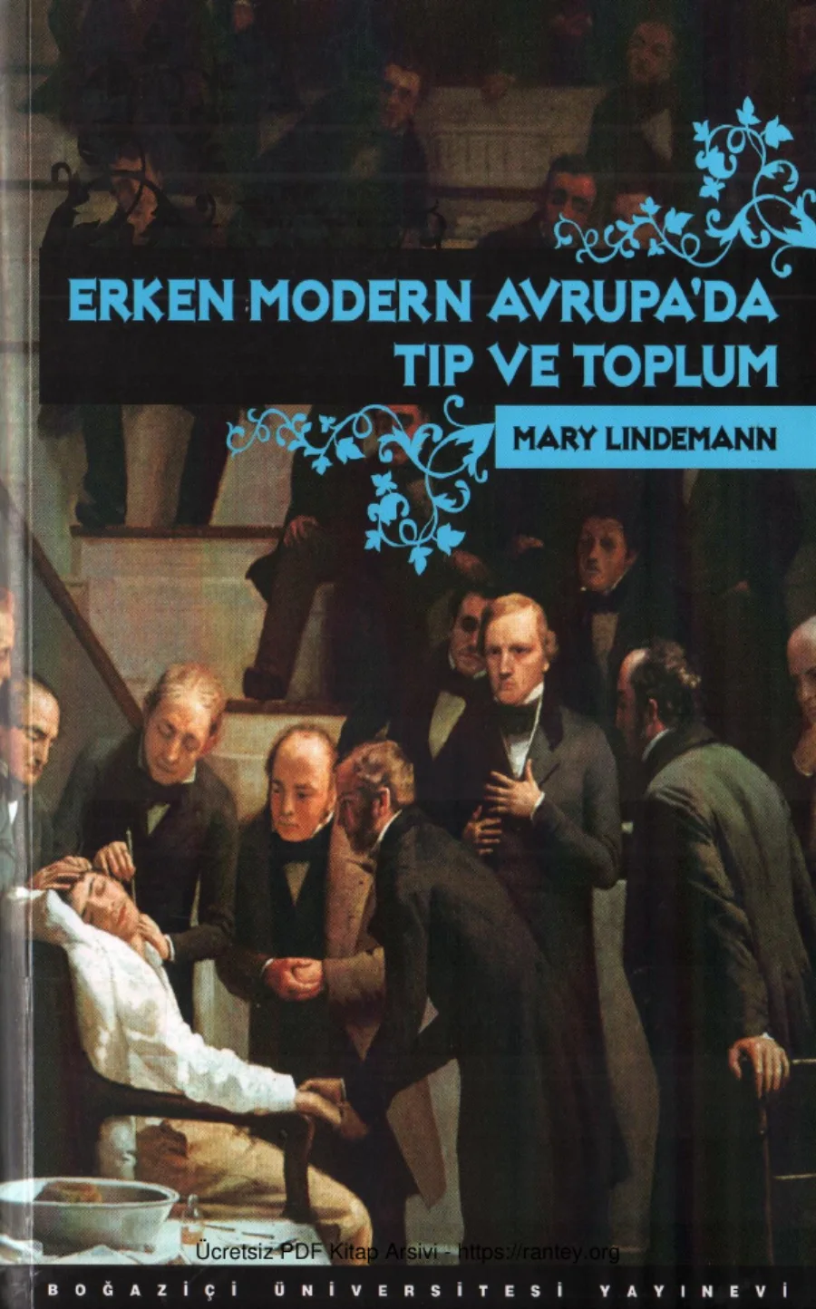 Erken Modern Avrupada Tıp ve Toplum Boğaziçi Üniversitesi Yayınları kapak görseli