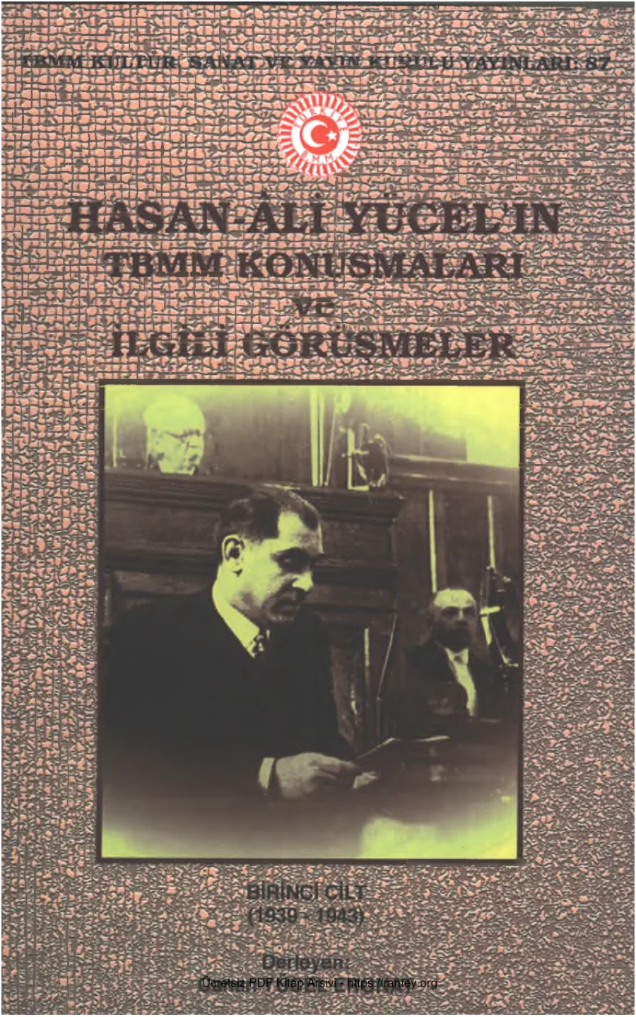 Eronat Hasan Ali Yücel in TBMM Konuşmaları ve İlgili Görüşmeler 1 Cilt 1939 1943 kapak görseli