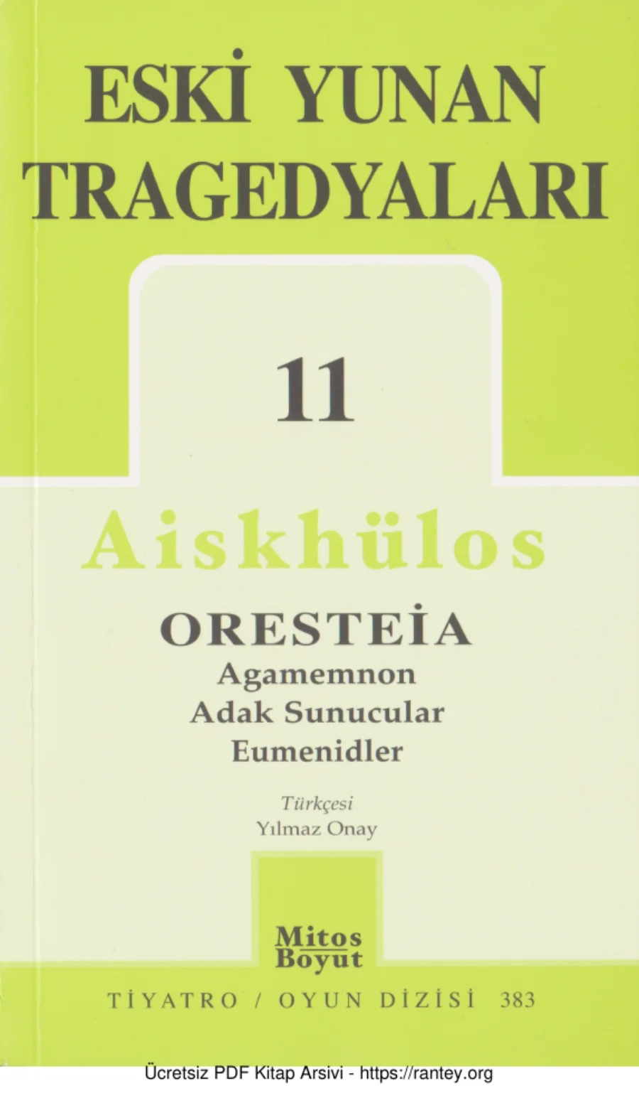 Eski Yunan Tragedyalar 11 Aiskhulos Oresteia Agamemnon Adak Sunucular kapak görseli