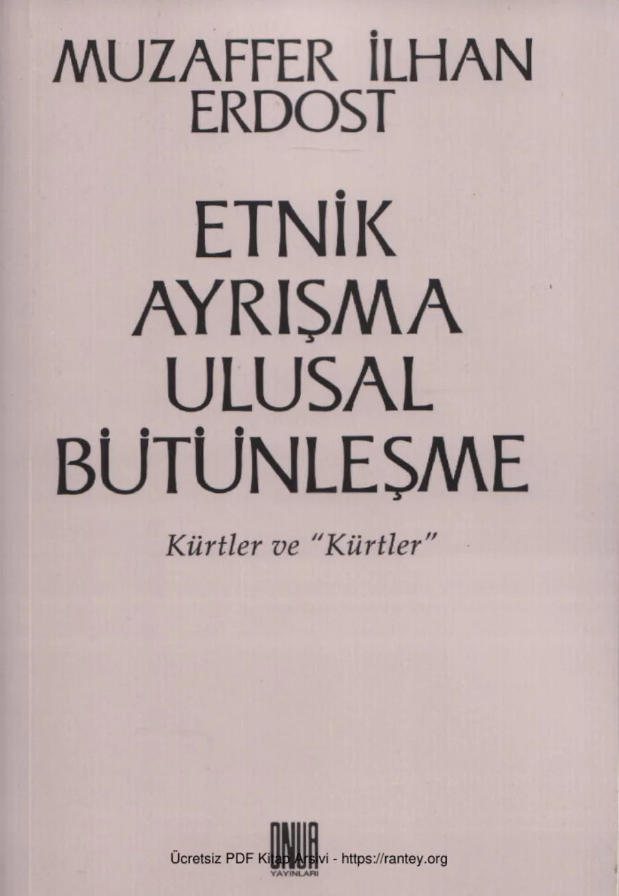 Etnik Ayrışma Ulusal Bütünleşme Kürtler ve Kürtler kapak görseli