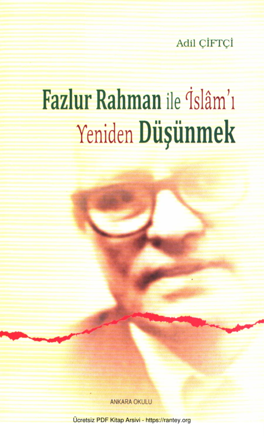 Fazlurrahman ile İslamı Yeniden Düşünmek Ankara Okulu Yayınları kapak görseli