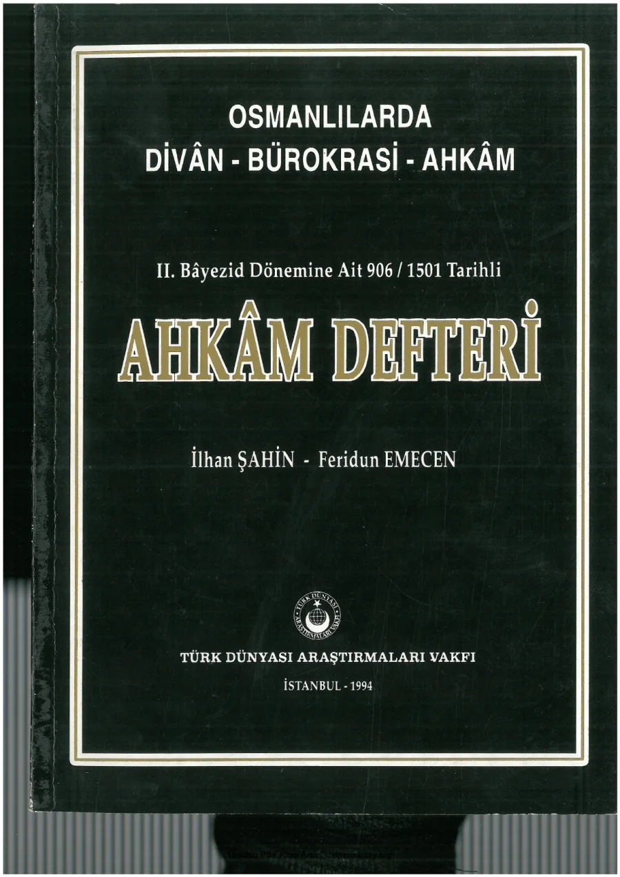 Feridun Emecen Osmanlılarda Dvn Bürokrasi Ahkm 2 Bayezid Dönemine Ait Ahkm Defteri kapak görseli