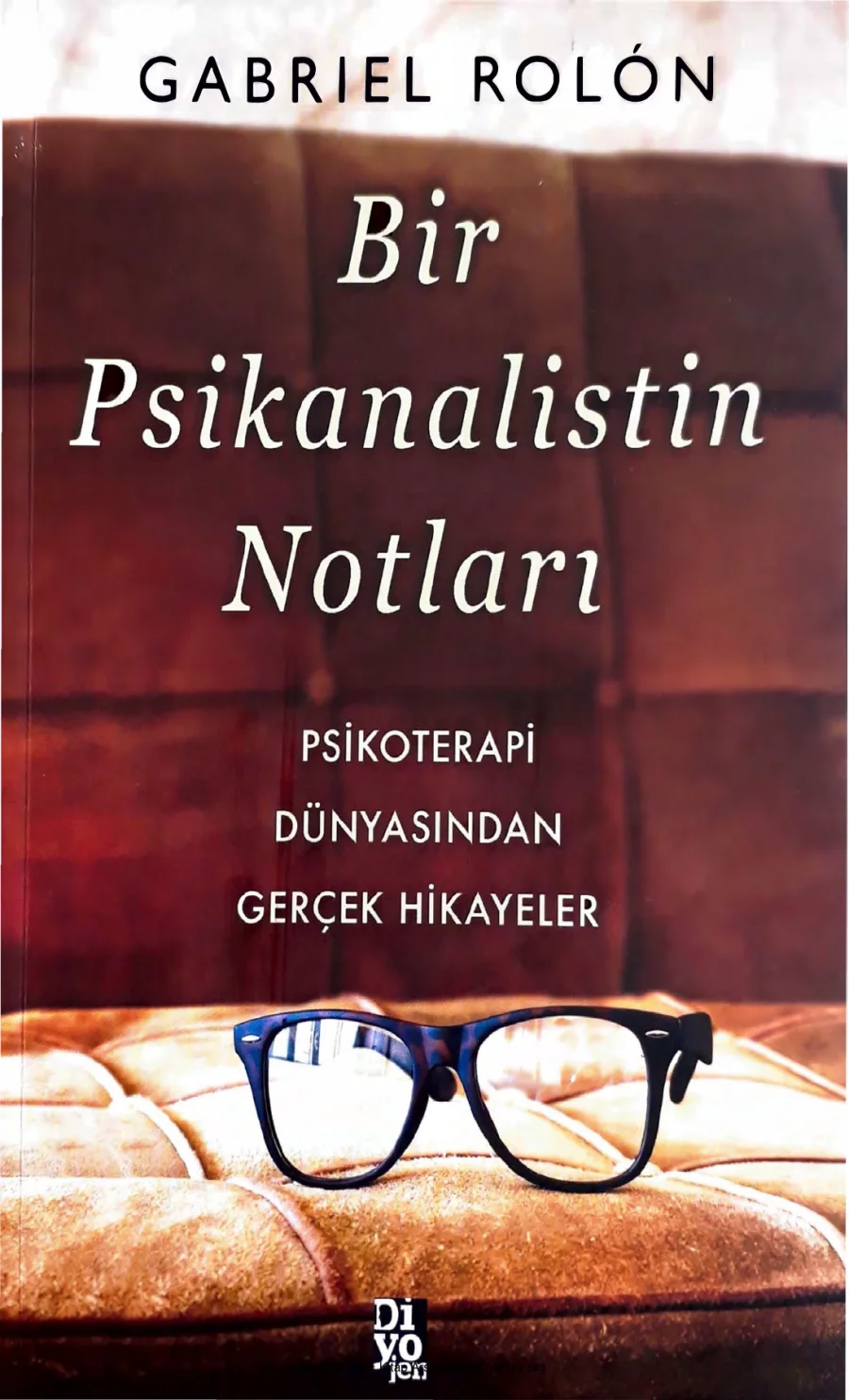 Gabriel Rolon Bir Psikiyatristin Notları Diyojen Yayınları kapak görseli