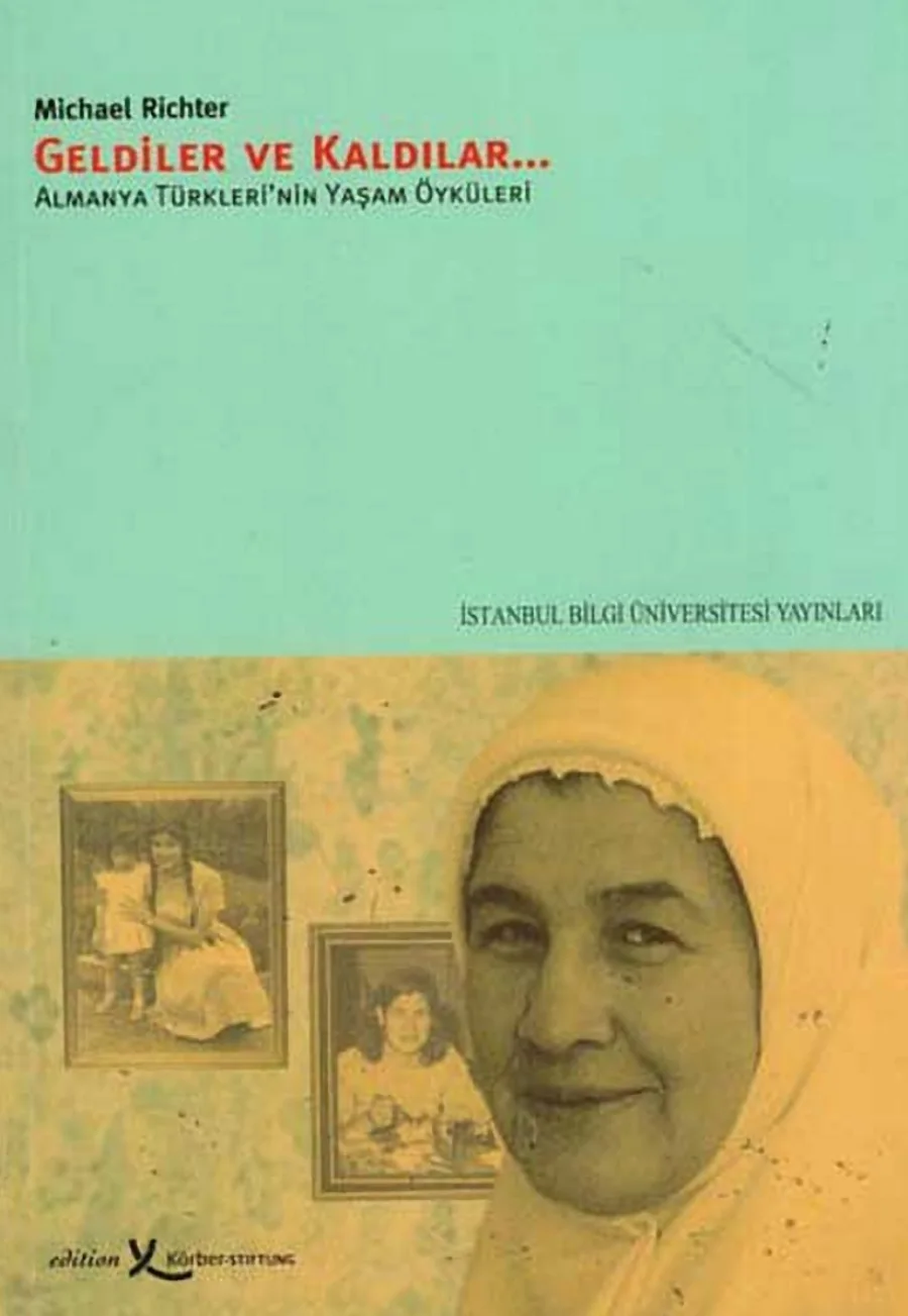 Geldiler ve Kaldılar Almanya Türklerinin Yaşam Öyküleri kapak görseli