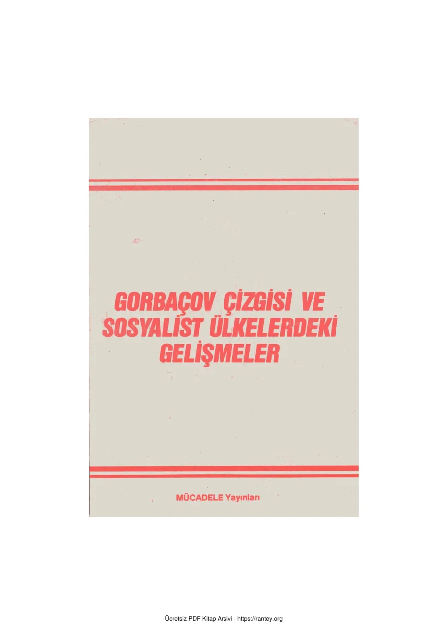 Gorbaçov Çizgisi ve Sosyalist Ülkelerdeki Gelişmeler Mücadele Yayınları kapak görseli