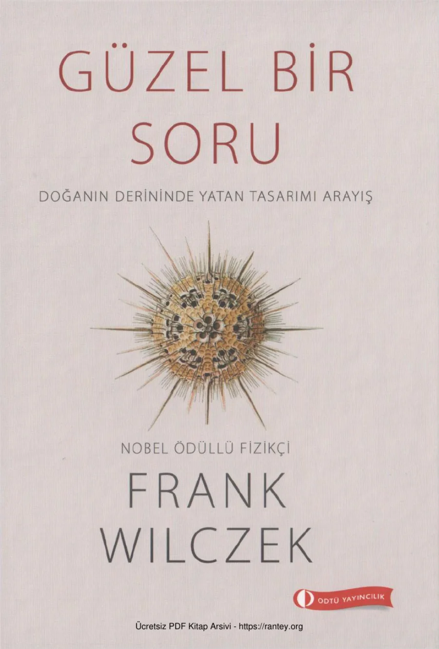 Güzel Bir Soru Doğanın Derininde Yatan Tasarımı Arayış ODTÜ Yayınları kapak görseli