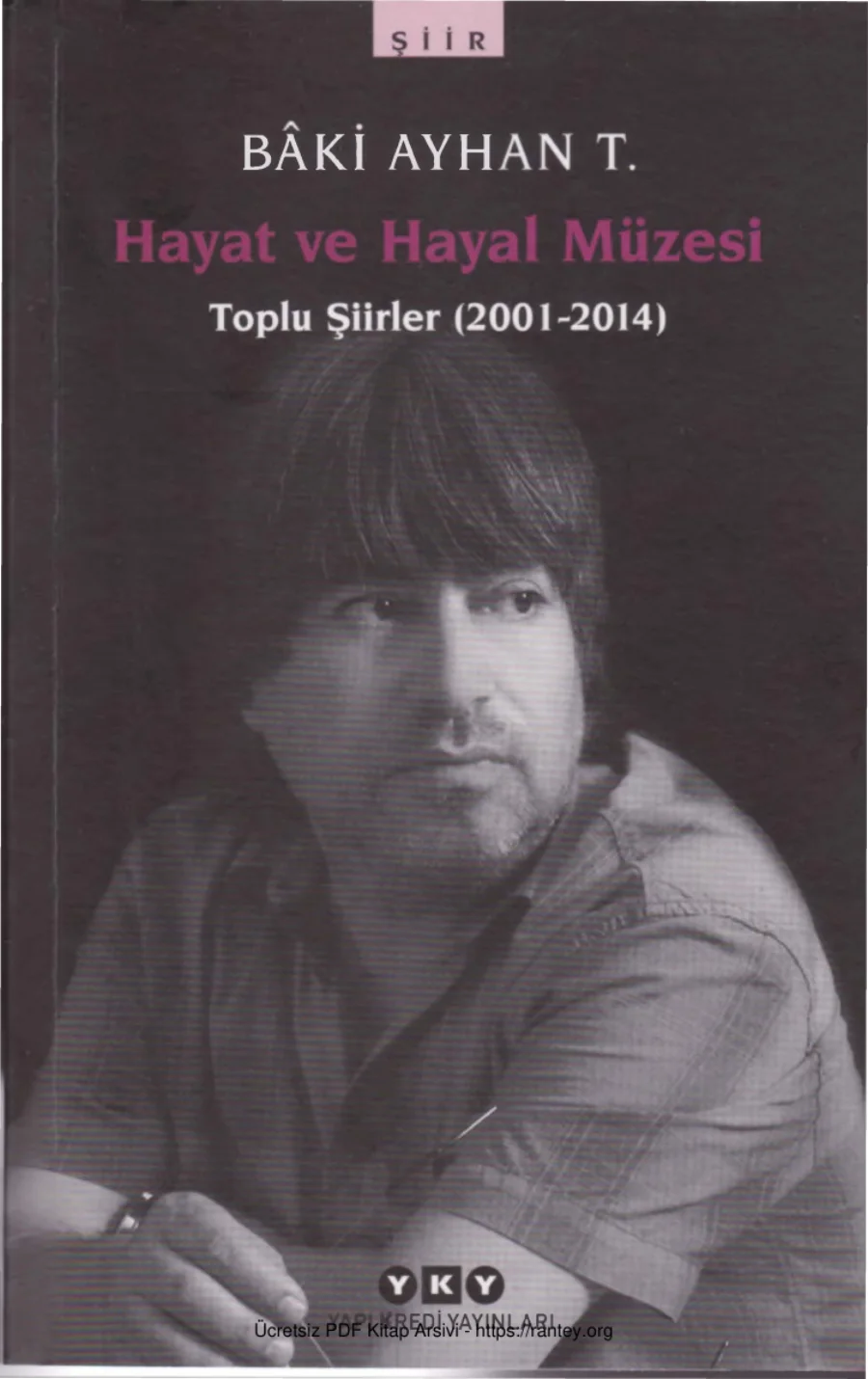 Hayat ve Hayal Müzesi: Toplu Şiirler 2001-2014 kapak görseli