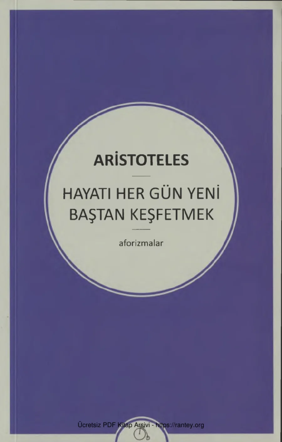Hayatı Her Gün Yeni Baştan Keşfetmek Aforizmalar kapak görseli