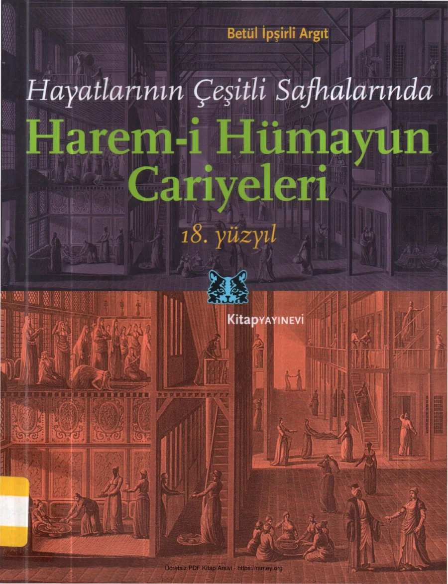Hayatlarının Çeşitli Safhalarında Harem i Hümayun Cariyeleri 18 Yüzyıl kapak görseli