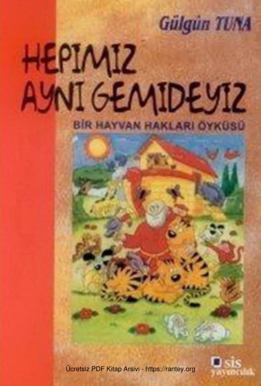 Hepimiz Aynı Gemideyiz Bir Hayvan hakları Öyküsü Sis Yayınları kapak görseli