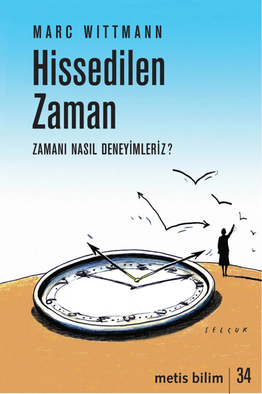 Hissedilen Zaman Zamanı Nasıl Deneyimleriz kapak görseli
