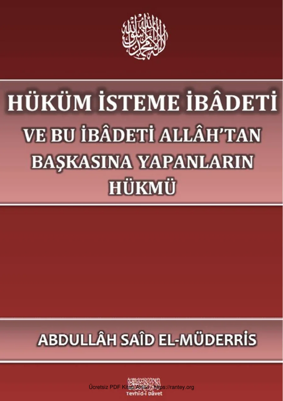 HÜKÜM İSTEME İBDETİ VE BU İBDETİ Abdullh Sad el Müderris Ebu Abdulmumin Tekin Mıhçı kapak görseli