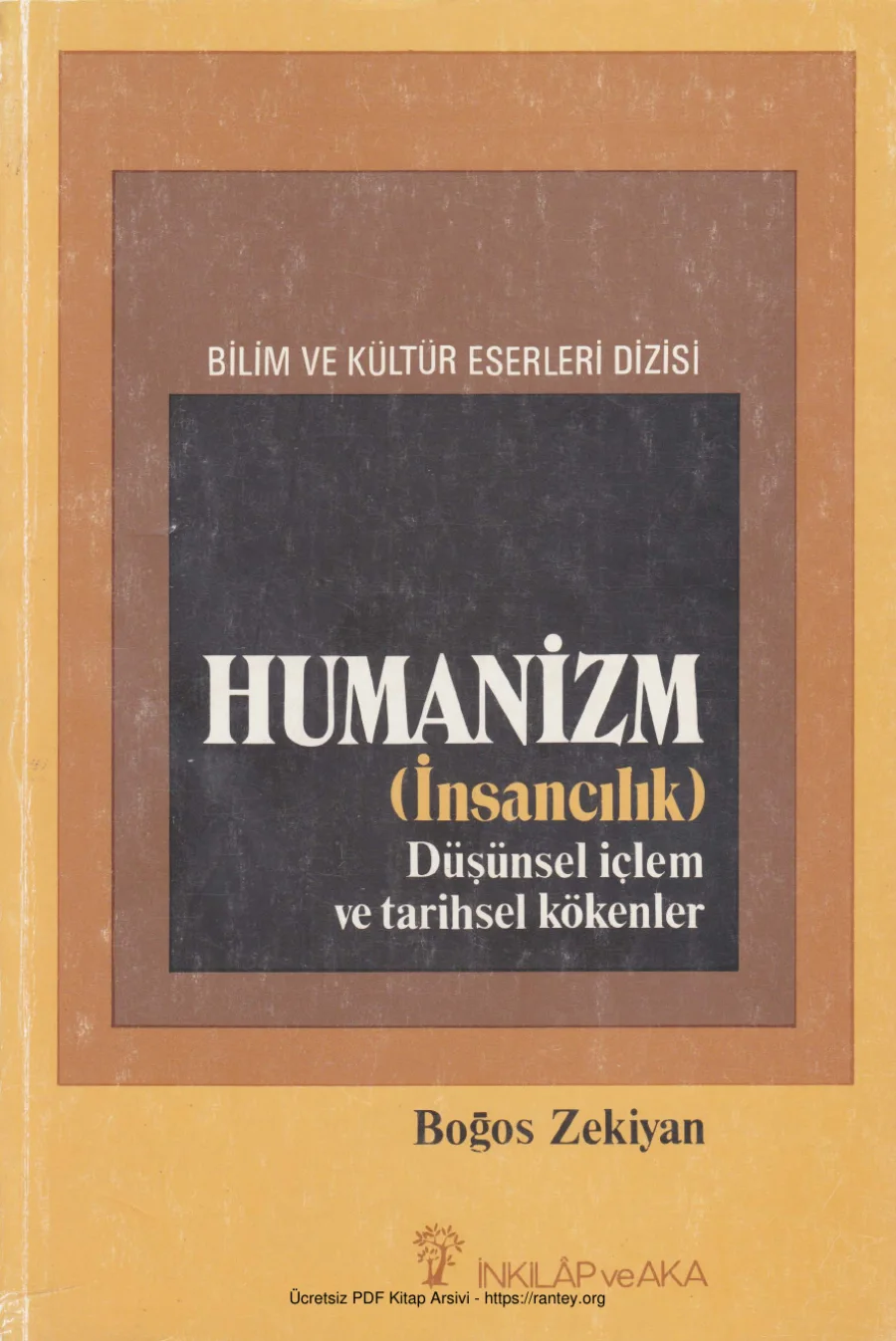 Humanizm İnsancılık Düşünsel İçlem ve Tarihsel Kökenler kapak görseli
