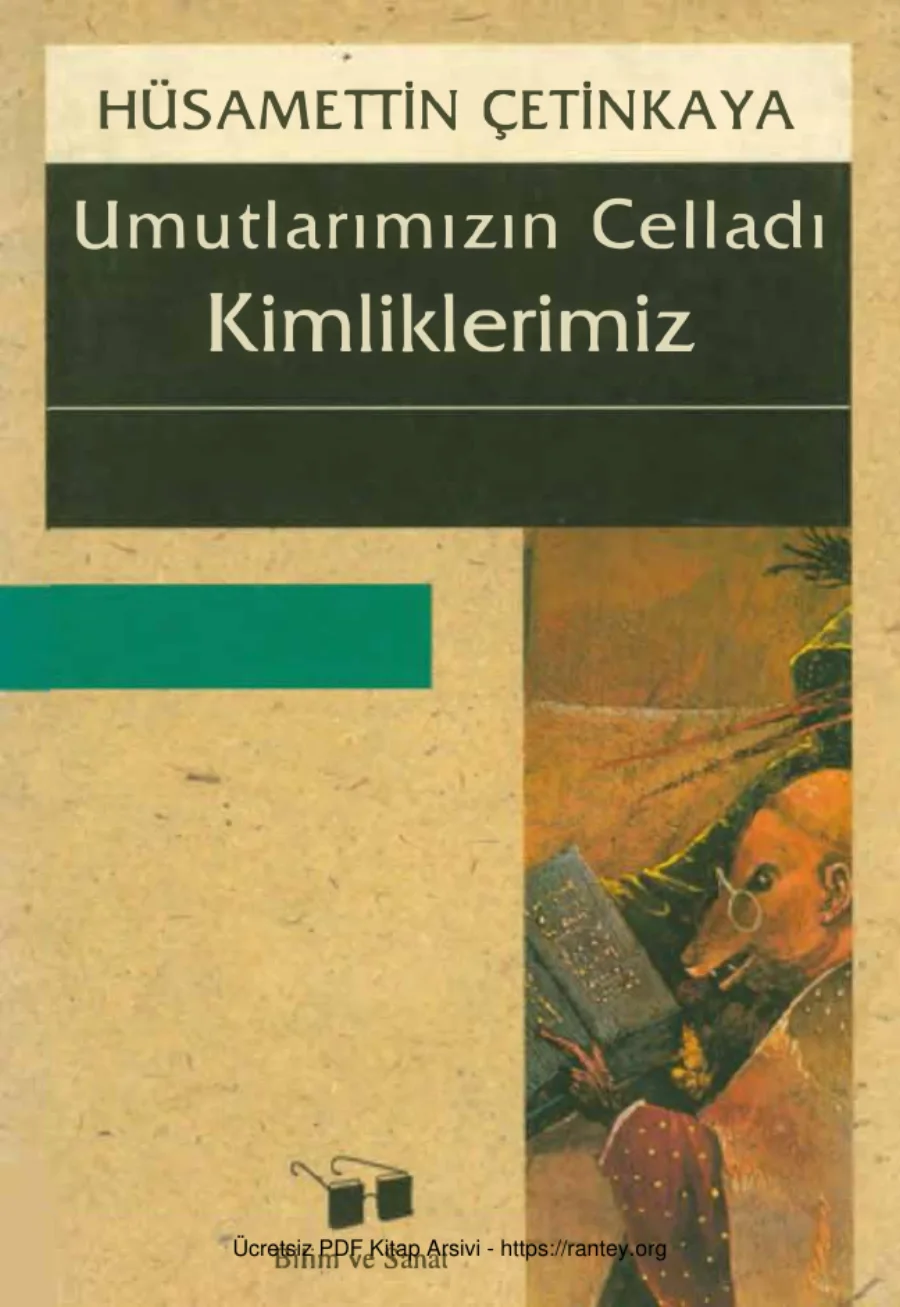 Hüsamettin Çetinkaya Umutlarımızın Celladı Kimliklerimiz kapak görseli