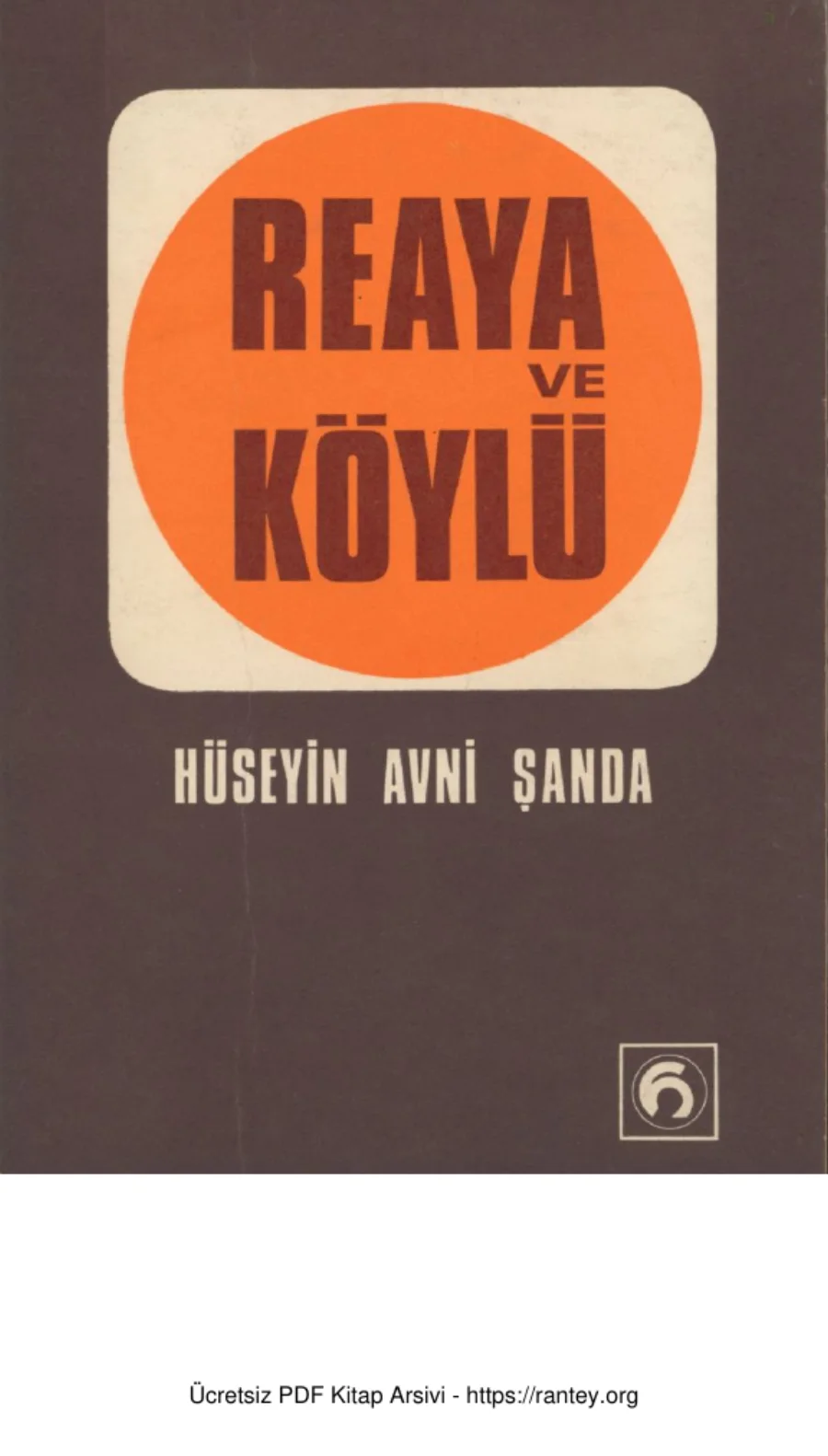 Hüseyin Avni Şanda Reaya ve Köylü kapak görseli