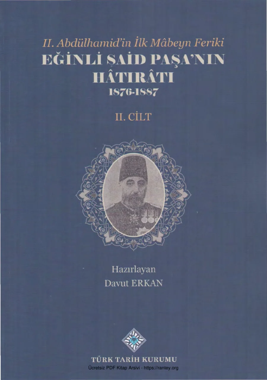 II Abdülhamidin İlk Mabeyn Feriki Eğinli Said Paşanın Hatıratı 1876 1887 Cilt II kapak görseli