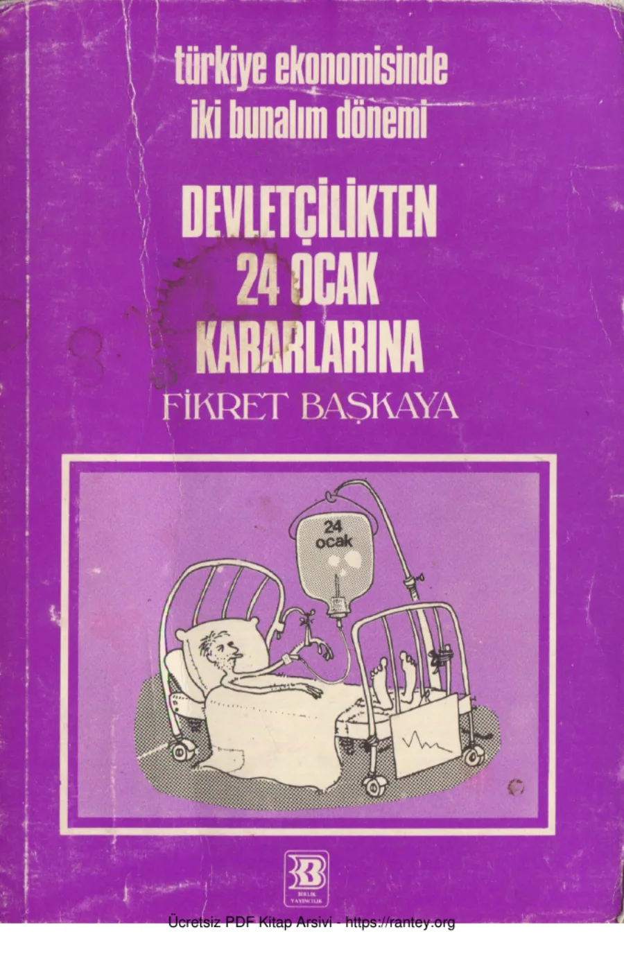 İki Bunalım Döneminde Türkiye Ekonomisi Devletçilikten 24 Ocak Kararlarına Birlik Yayınları kapak görseli
