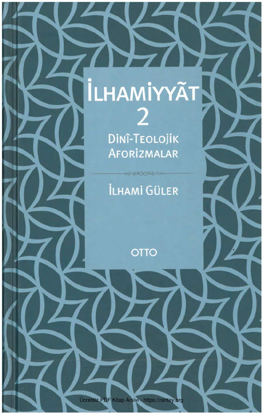 İlhamiyyat 2 Dini Teolojik Aforizmalar Otto Yayınları kapak görseli