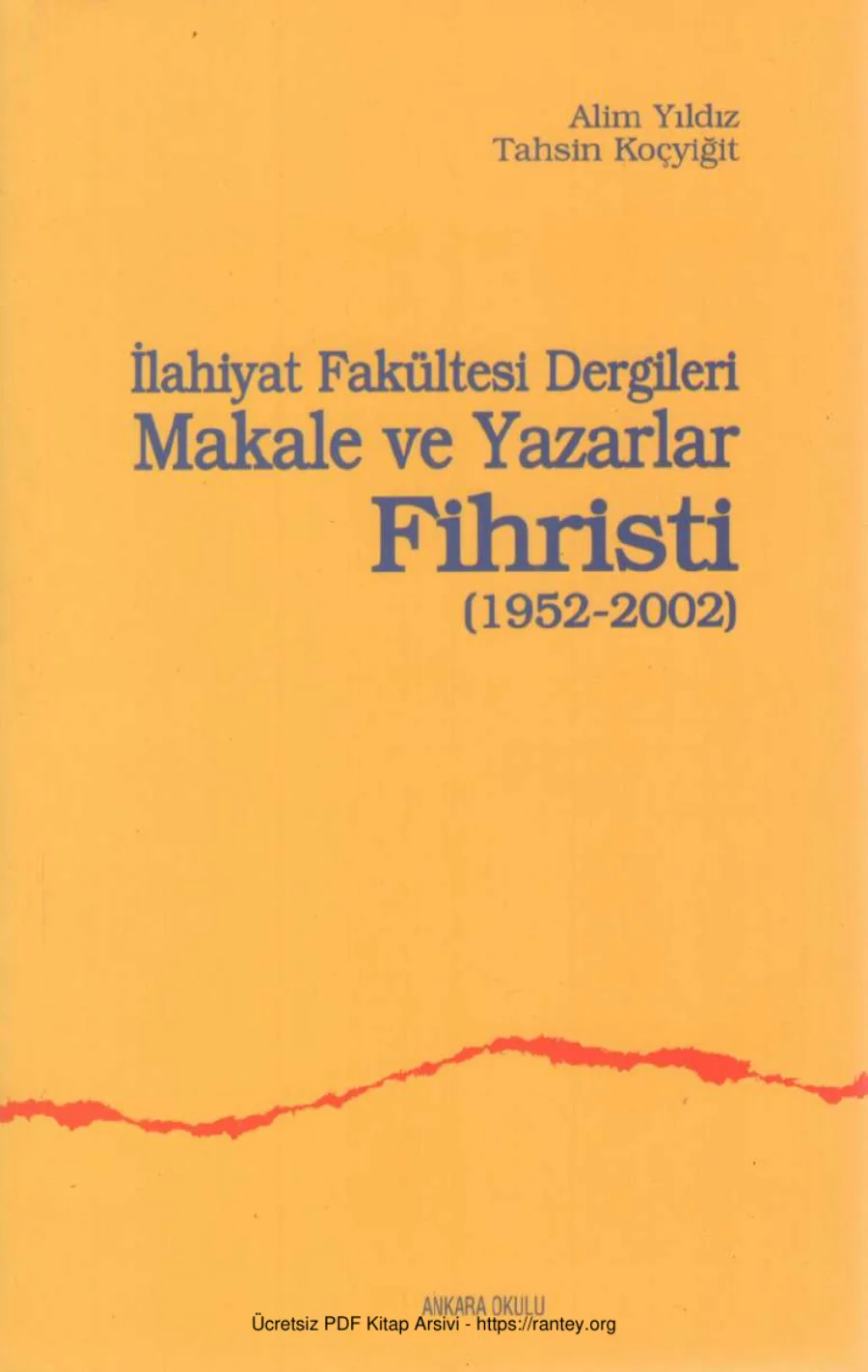 İlhiyat Fakültesi Dergileri Makale ve Yazarlar Fihristi 1952 2002 AnkaraOkulu YAyınları kapak görseli
