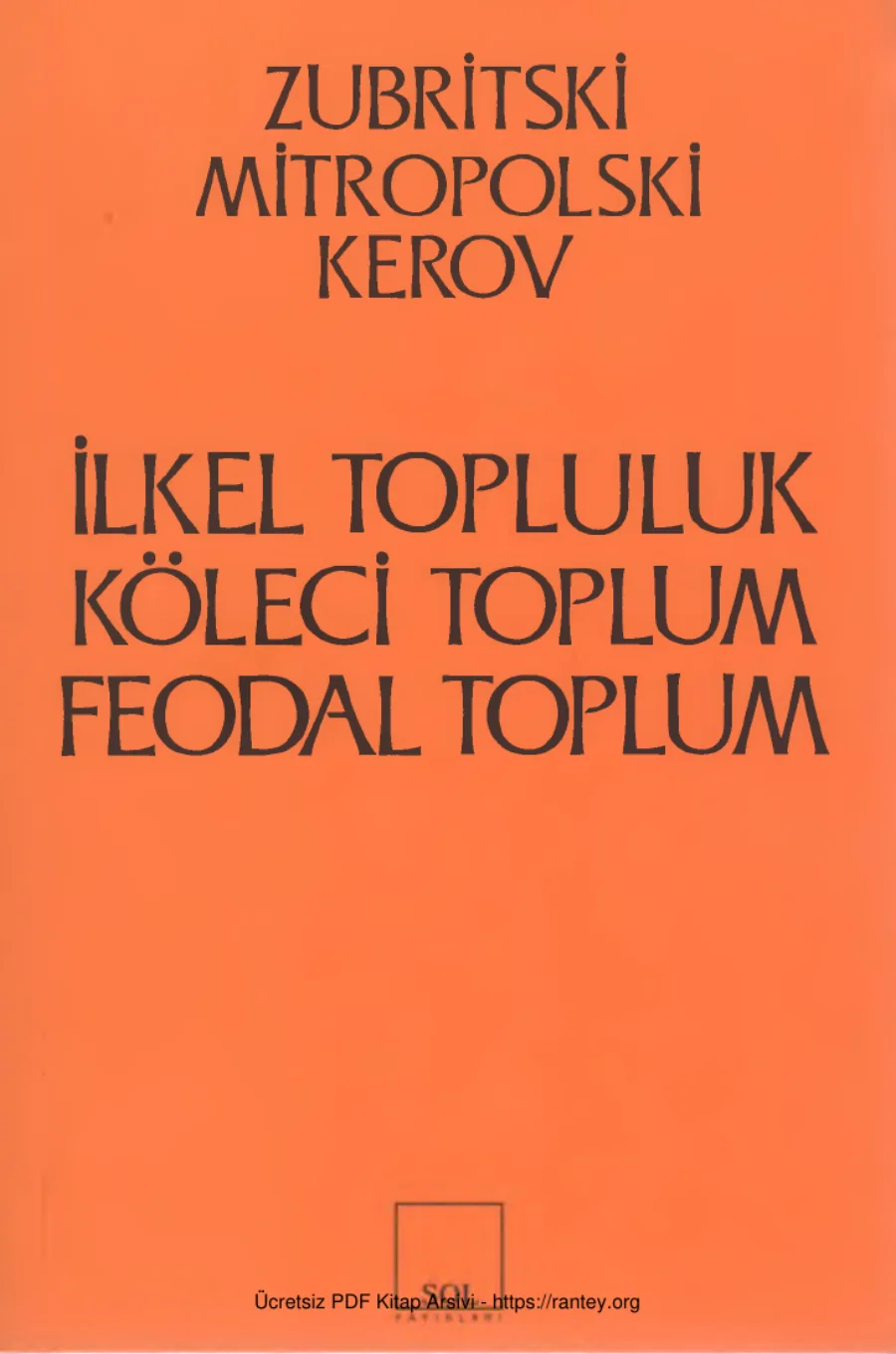 İlkel Topluluk, Köleci Toplum, Feodal Toplum kapak görseli
