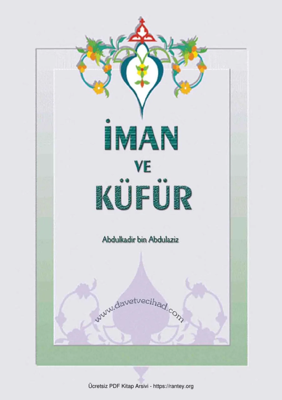 İMAN VE KÜFÜR Abdulkadir Bin Abdulaziz Ebu Abdulmumin Tekin Mıhçı kapak görseli