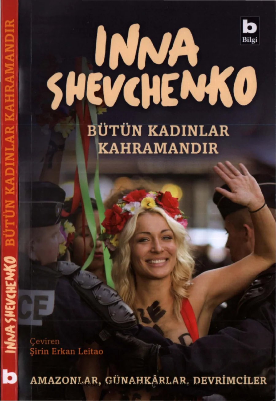 İnna Shevchenko Bütün Kadınlar Kahramandır Bilgi Kitabevi kapak görseli